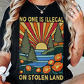 No One Is Illegal on Stolen Land Shirt – Social Justice product image 1
