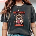 Not Today Human T-Shirt - Funny Cat Sarcastic Graphic Tee product image 1