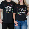 Funny I Have Everything I Want For Christmas Matching product image 1