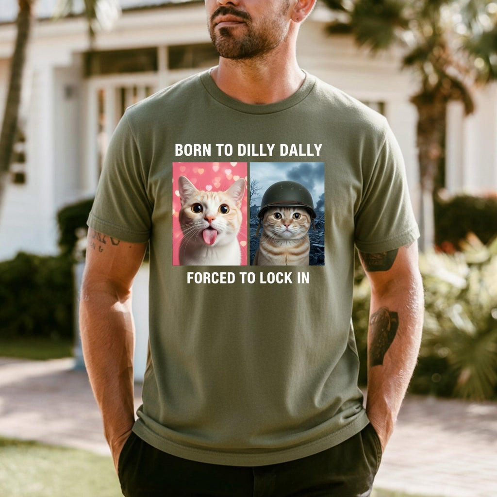 Born to Dilly Dally Forced to Lock In T-Shirt – Funny Viral product image 2