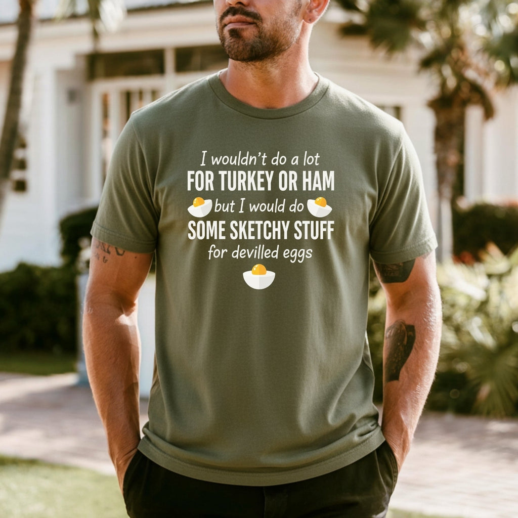 I Would Do Sketchy Stuff for Deviled Eggs Shirt – Funny product image 2
