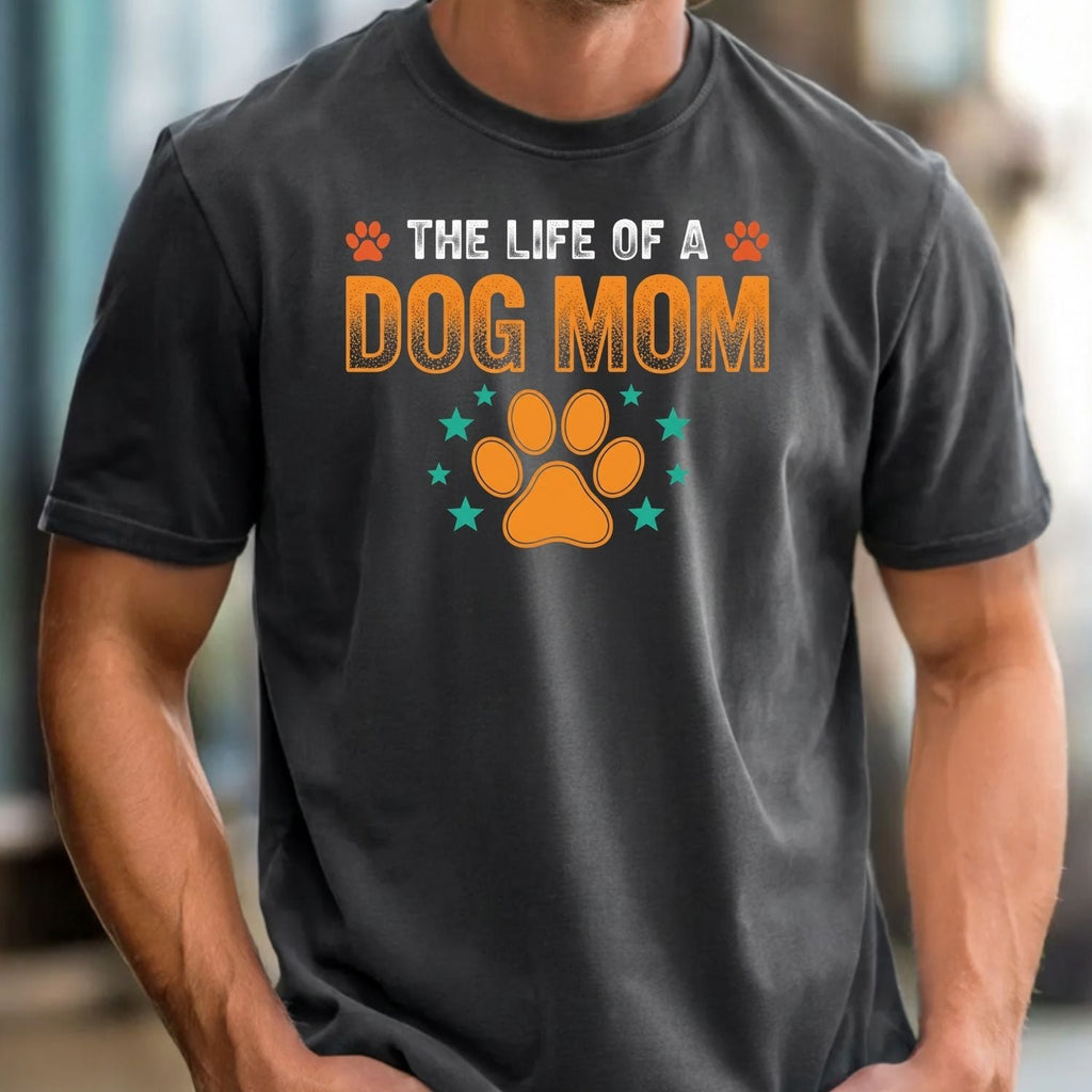 The Life of a Dog Mom Shirt - Showgirl Tee - Cute Mama product image 3