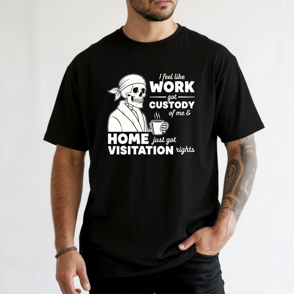 I Feel Like Work Got Custody of Me Shirt – Funny Office product image 6