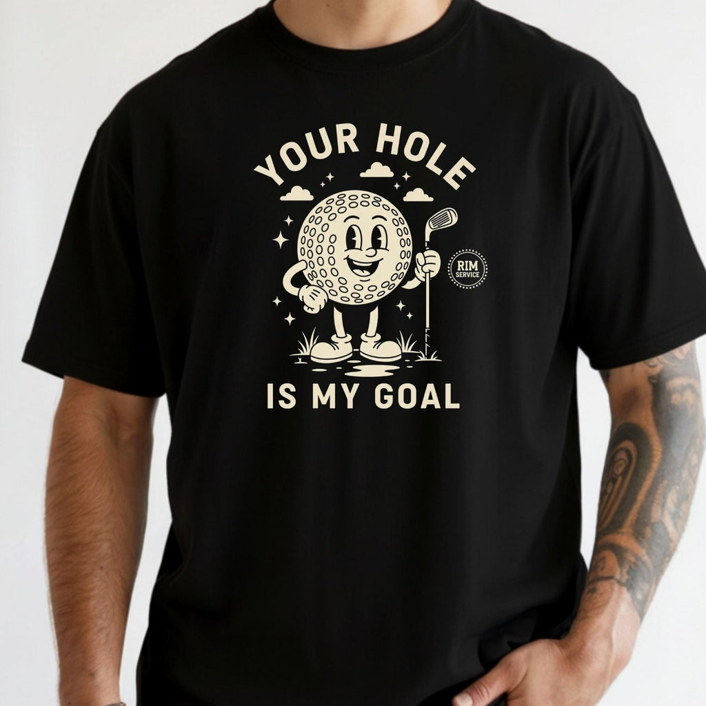 Your Hole is My Goal T-Shirt - Funny Adult Humor Tee product image 1