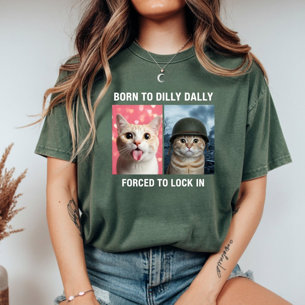 Born to Dilly Dally Forced to Lock In T-Shirt – Funny Viral product image 8