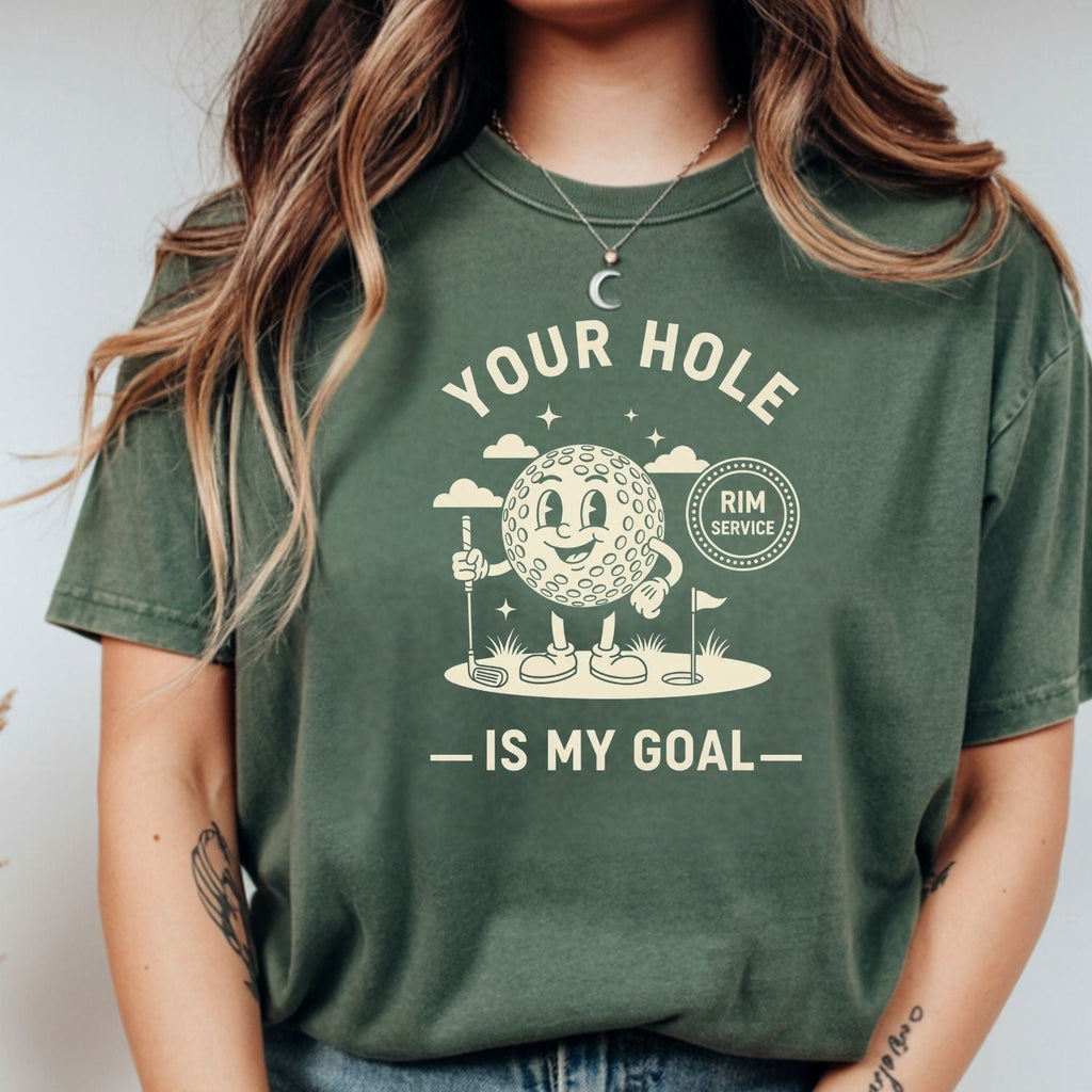 Funny Your Hole is My Goal T-Shirt - Inappropriate Humor product image 9