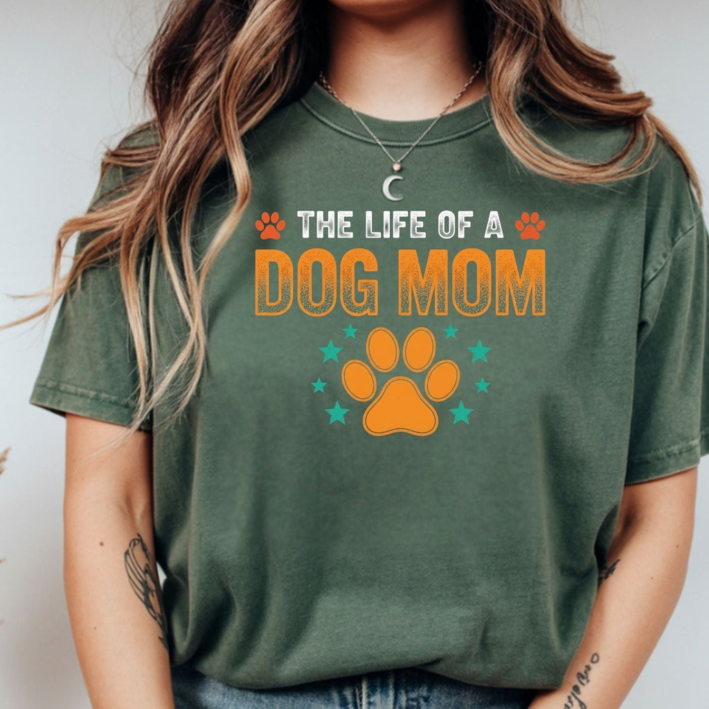 The Life of a Dog Mom Shirt - Showgirl Tee - Cute Mama product image 9