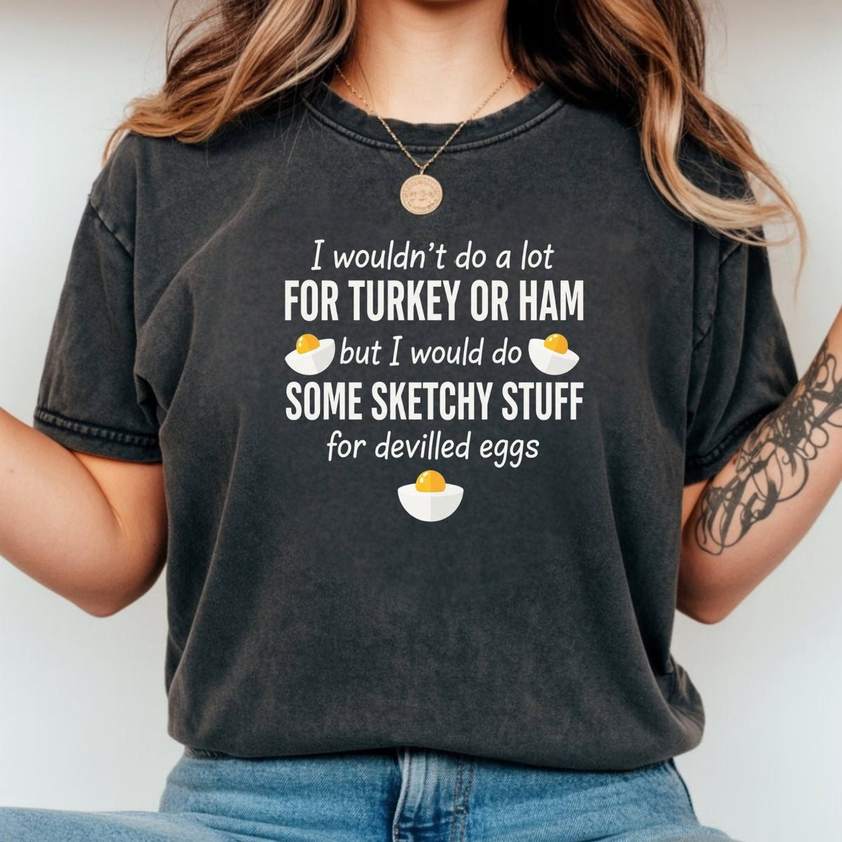 I Would Do Sketchy Stuff for Deviled Eggs Shirt – Funny product image 6