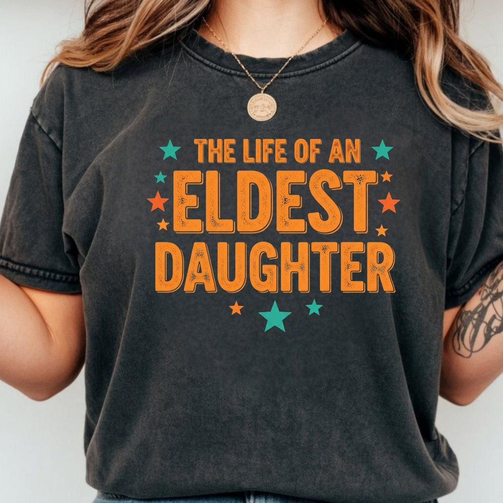 The Life of an Eldest Daughter Shirt - Funny Showgirl product image 6