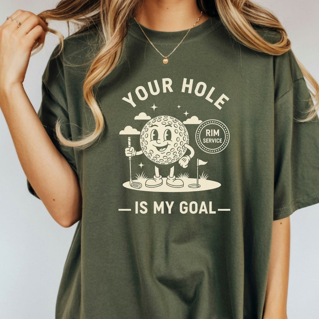 Funny Your Hole is My Goal T-Shirt - Inappropriate Humor product image 11