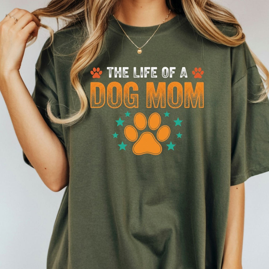 The Life of a Dog Mom Shirt - Showgirl Tee - Cute Mama product image 11