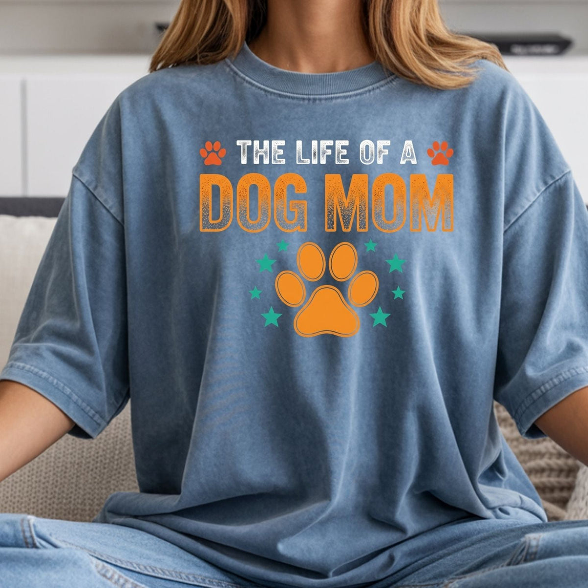 The Life of a Dog Mom Shirt - Showgirl Tee - Cute Mama product image 12