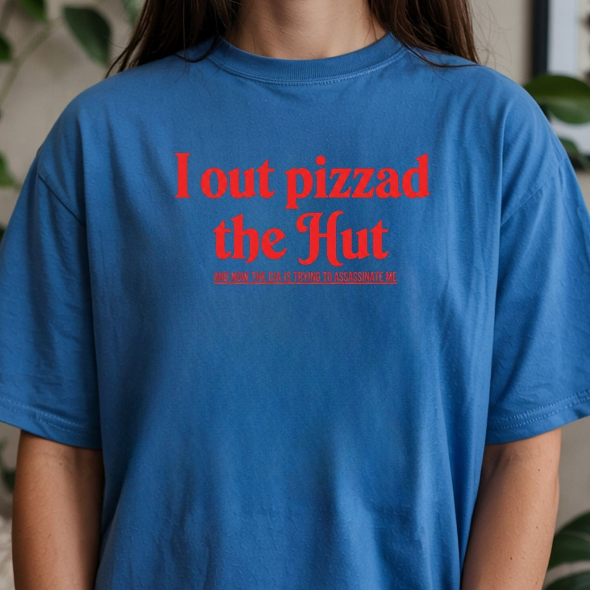 I Out Pizza the Hut CIA Meme Tee - Funny Internet Graphic product image 14
