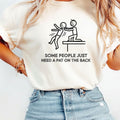 Some People Just Need A Pat On The Back Shirt - Funny product image 1