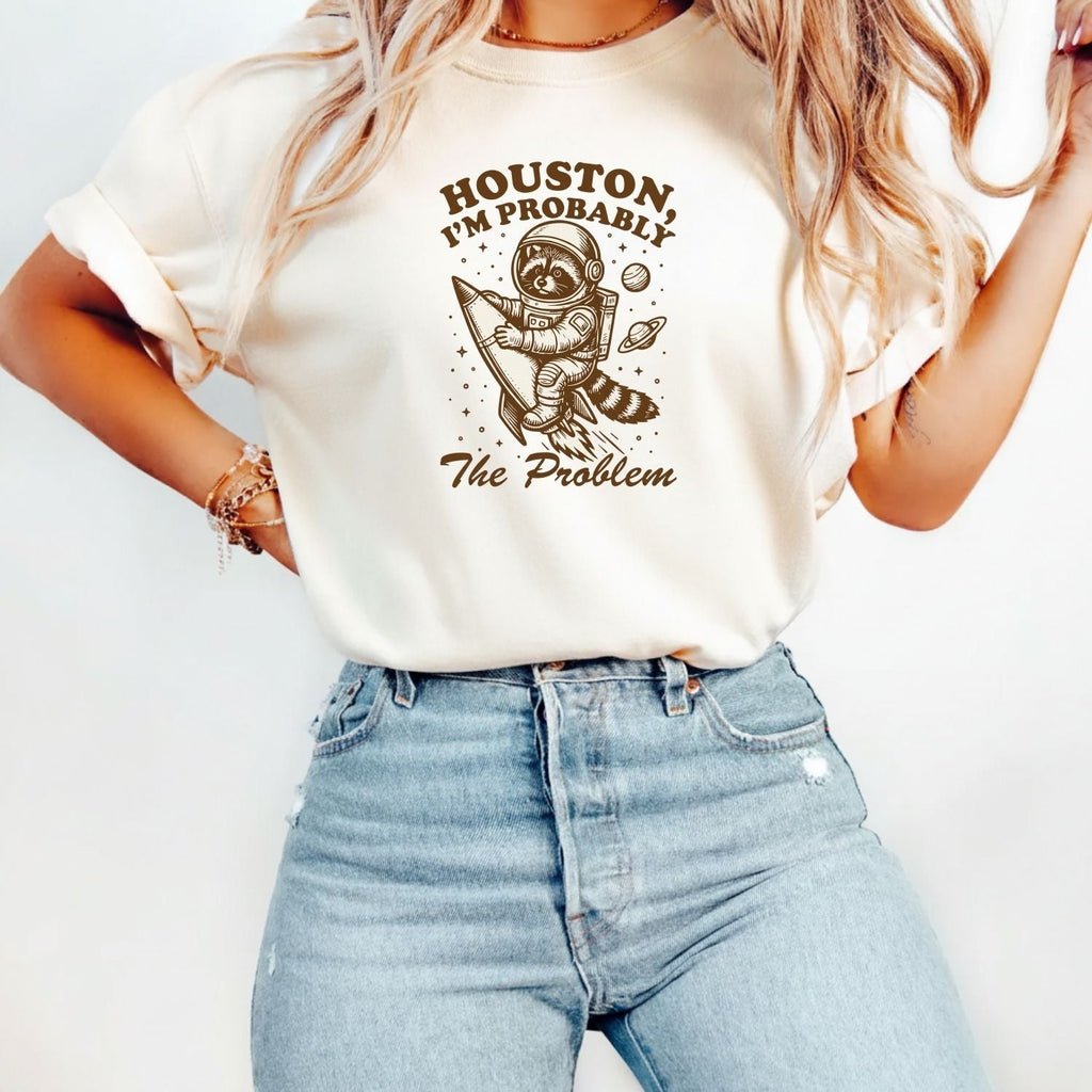 Houston I’m Probably the Problem T-Shirt – Funny Raccoon product image 5