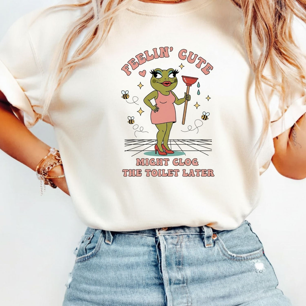 Feeling Cute Might Clog the Toilet Later Shirt - Funny product image 11