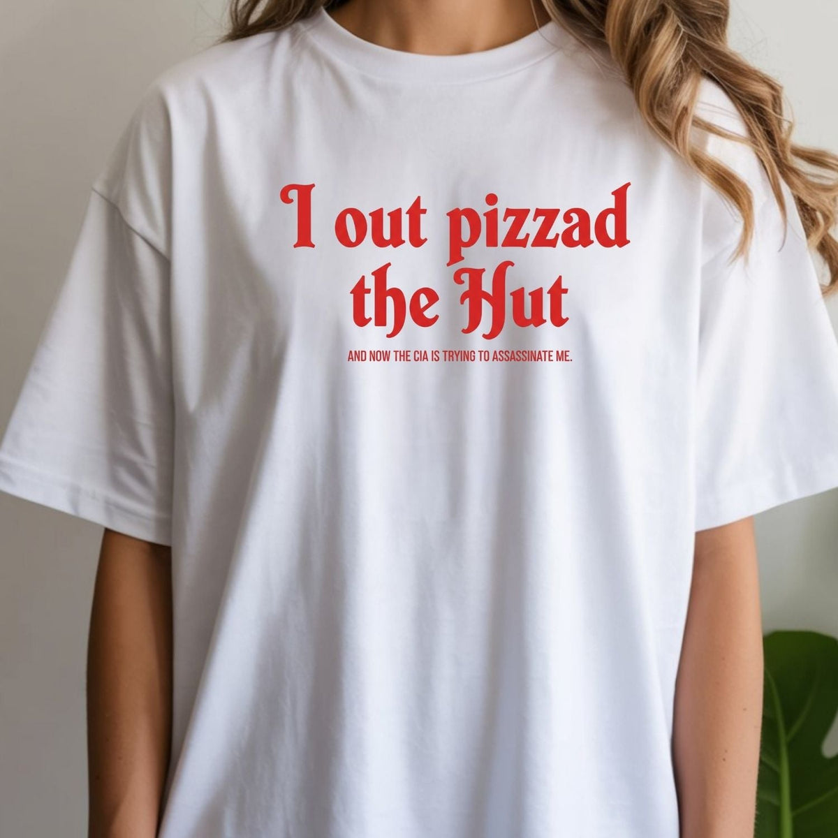 I Out Pizza the Hut CIA Assassinate Me T-Shirt - Retro Y2K product image 13