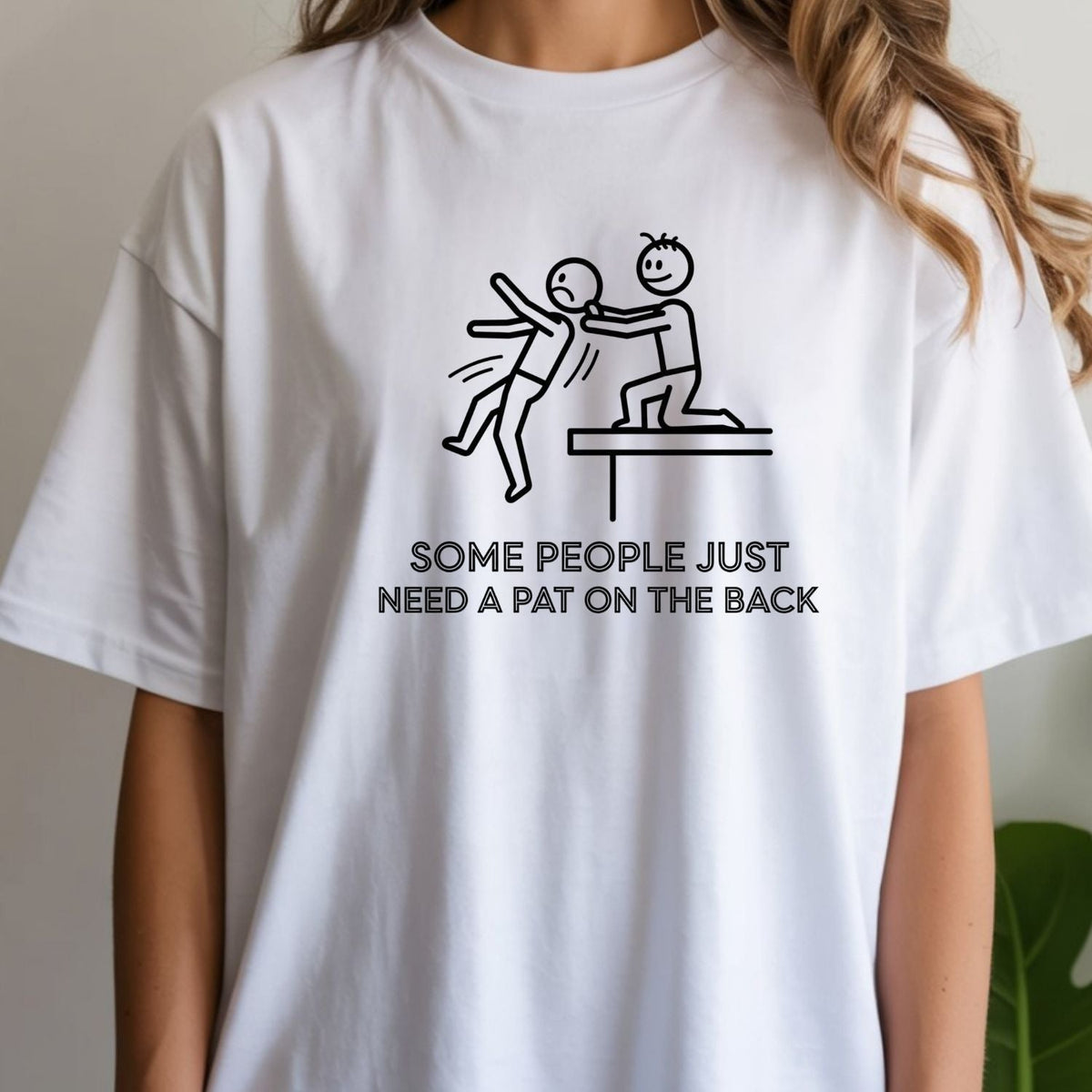 Some People Just Need A Pat On The Back Shirt - Funny product image 2