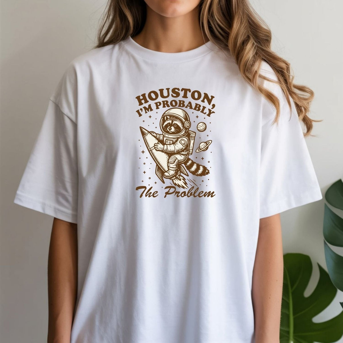 Houston I’m Probably the Problem T-Shirt – Funny Raccoon product image 6