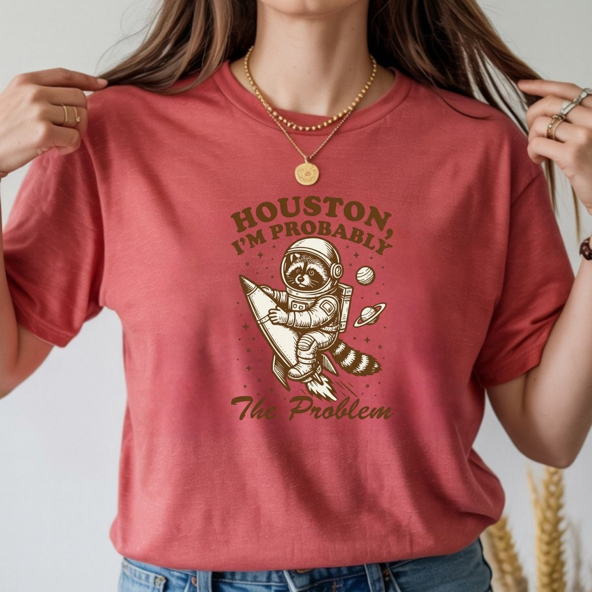 Houston I’m Probably the Problem T-Shirt – Funny Raccoon product image 8