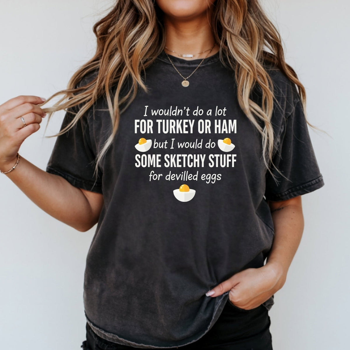 I Would Do Sketchy Stuff for Deviled Eggs Shirt – Funny product image 12