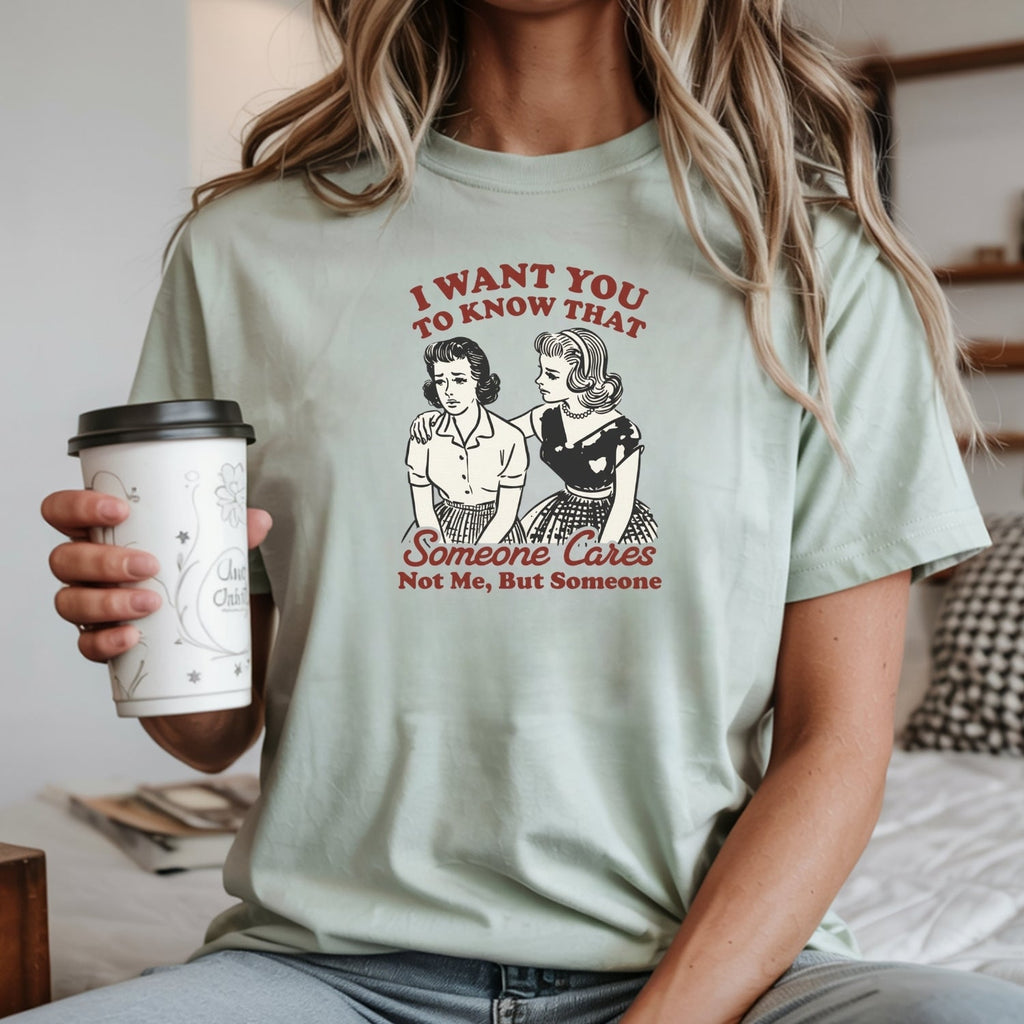 Someone Cares T-Shirt – Retro Sarcastic Tee – Snarky Humor product image 9