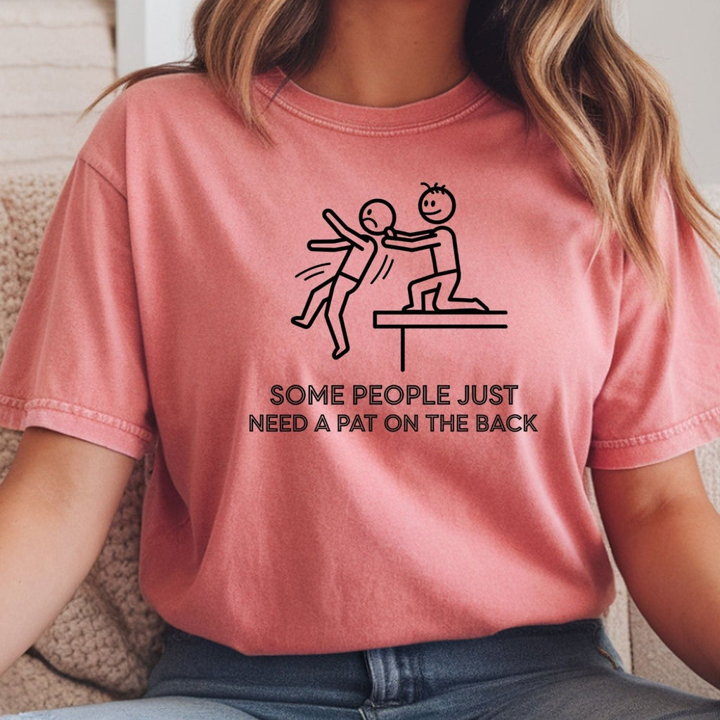 Some People Just Need A Pat On The Back Shirt - Funny product image 9