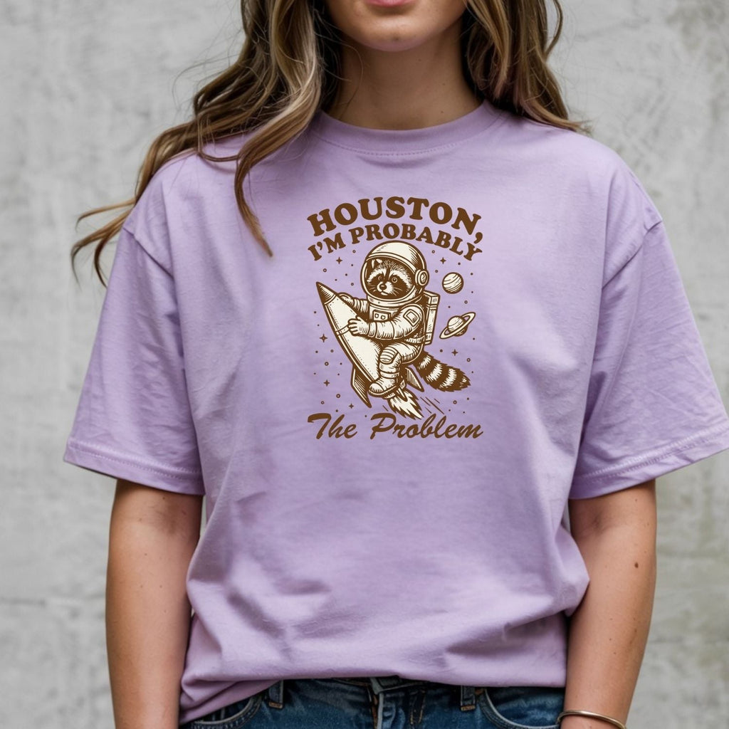 Houston I’m Probably the Problem T-Shirt – Funny Raccoon product image 11