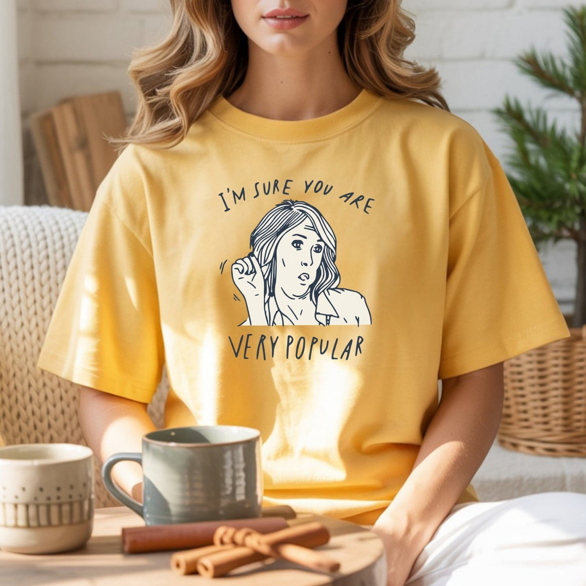 I’m Sure You’re Very Popular Shirt – Sarcastic Funny Quote product image 13
