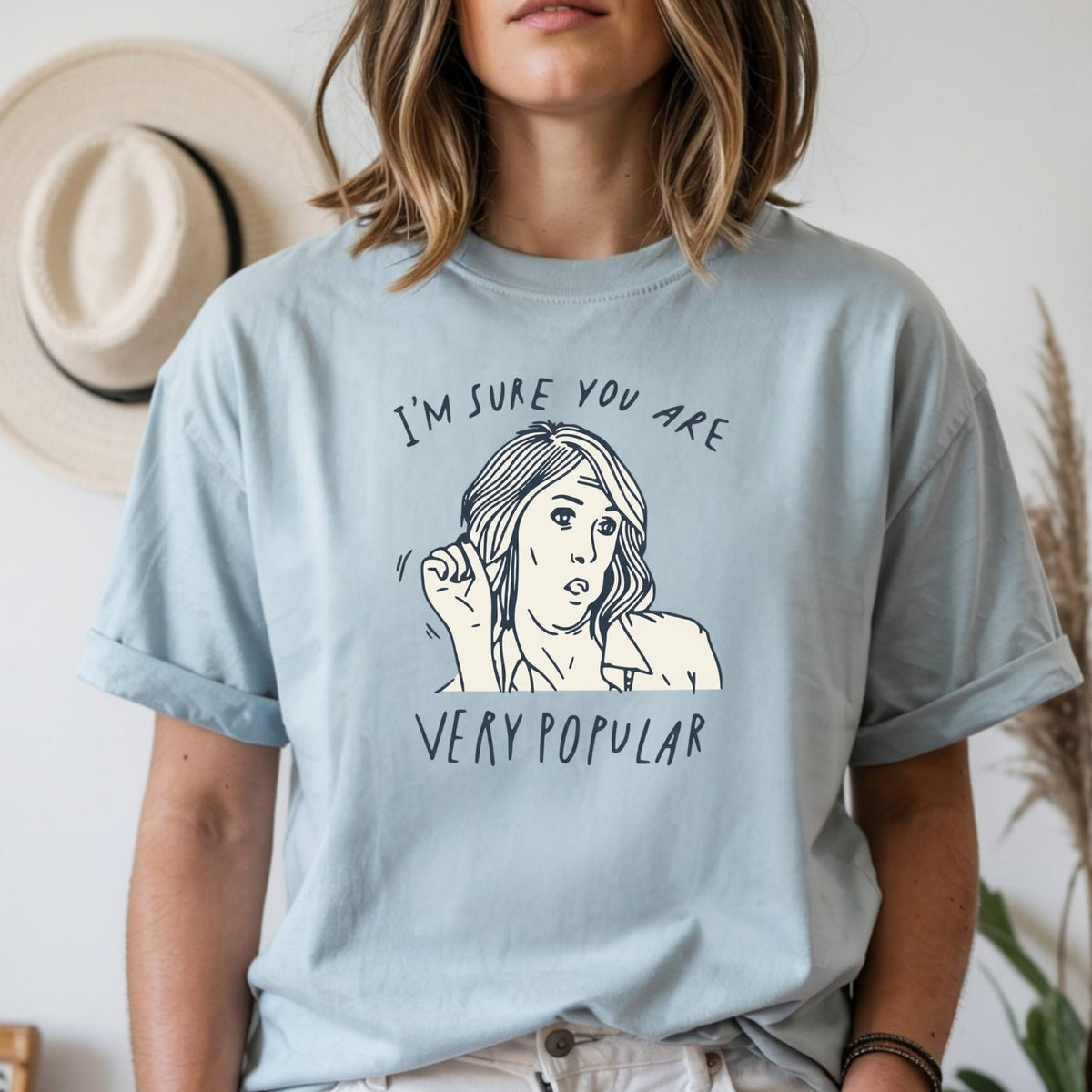 I’m Sure You’re Very Popular Shirt – Sarcastic Funny Quote product image 14