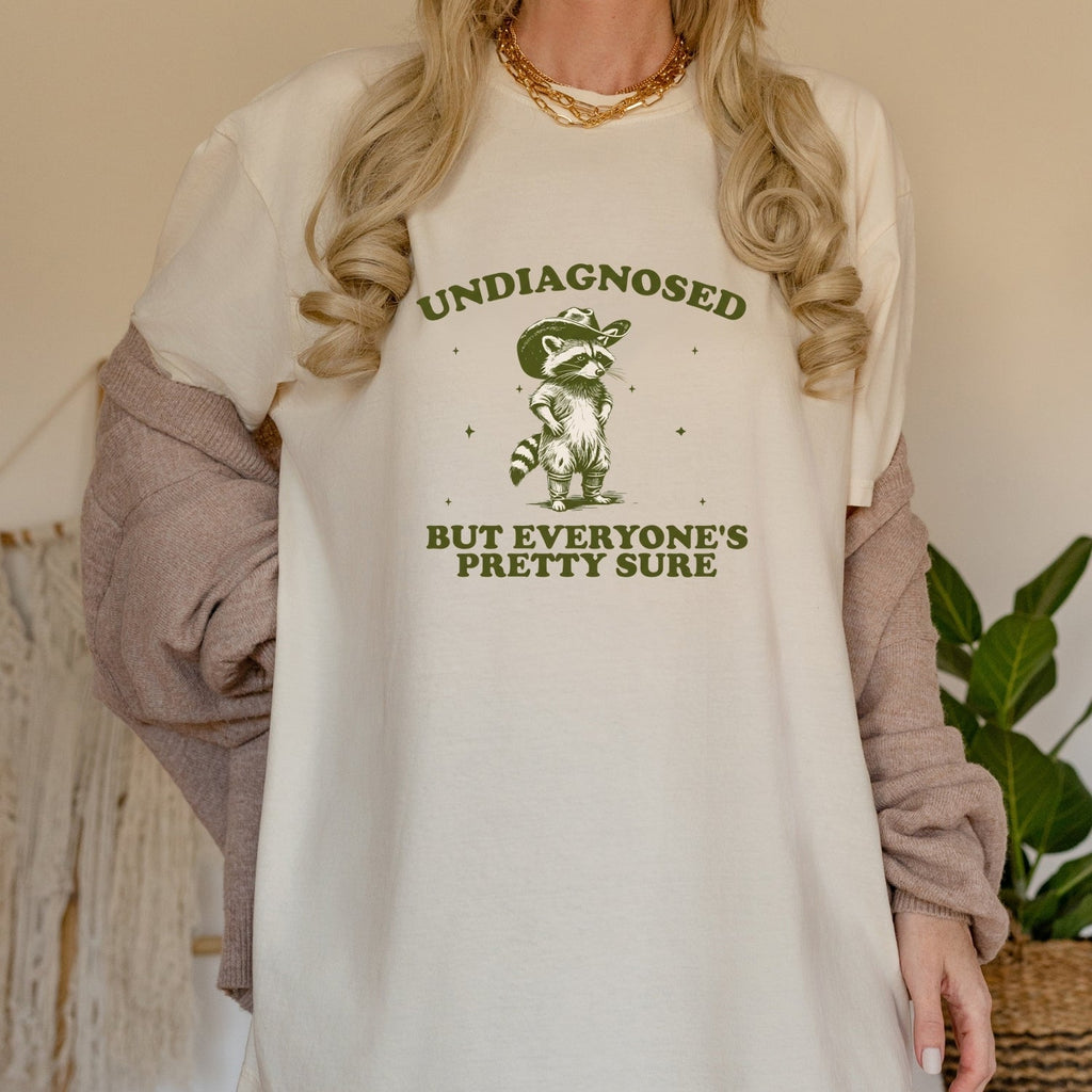 Undiagnosed but Everyone’s Pretty Sure T-Shirt – Funny product image 14