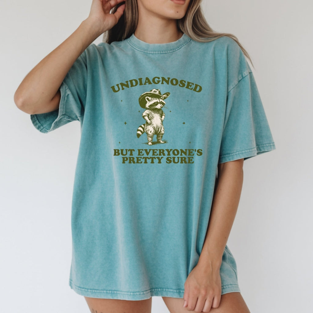 Undiagnosed but Everyone’s Pretty Sure T-Shirt – Funny product image 15