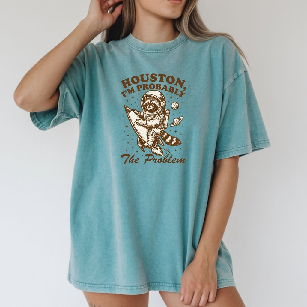 Houston I’m Probably the Problem T-Shirt – Funny Raccoon product image 19