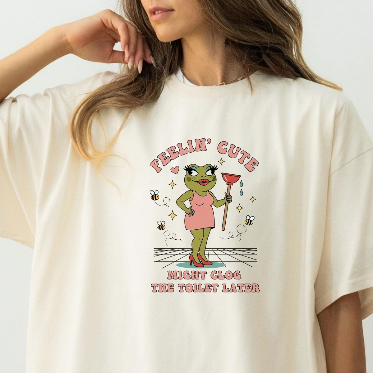 Feeling Cute Might Clog the Toilet Later Shirt - Funny product image 24