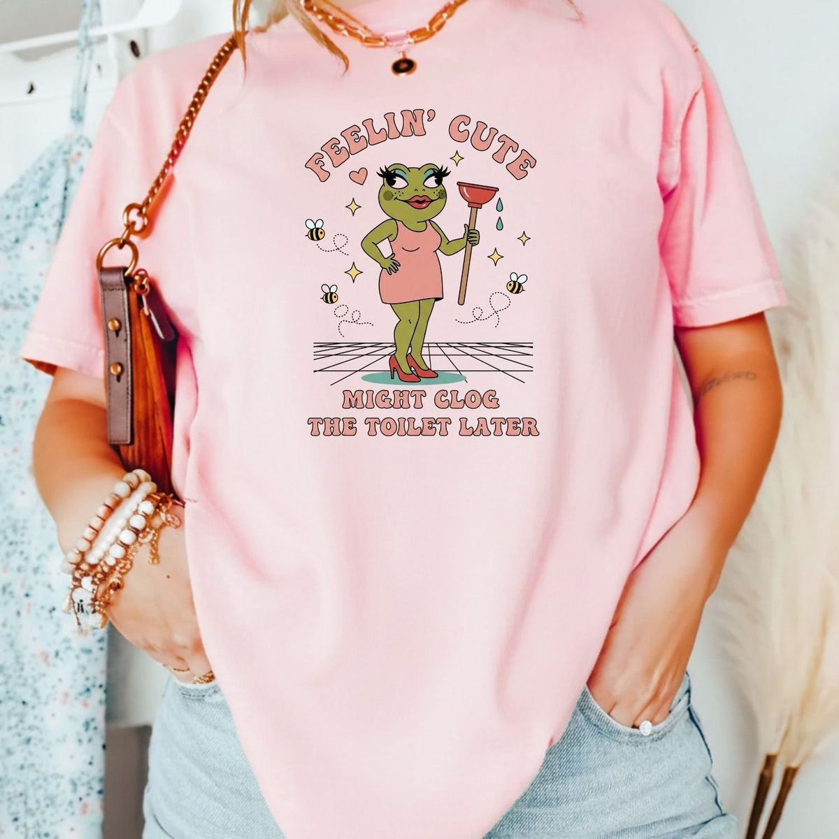 Feeling Cute Might Clog the Toilet Later Shirt - Funny product image 26