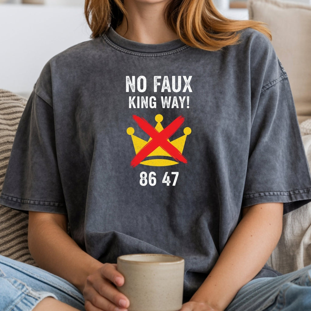 No Faux King Way 8647 Tee – Witty Wordplay Graphic Shirt product image 19