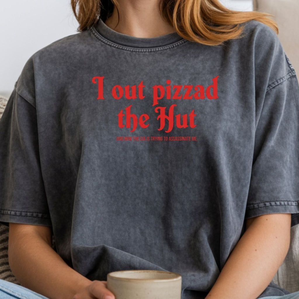 I Out Pizza the Hut CIA Assassinate Me T-Shirt - Retro Y2K product image 16