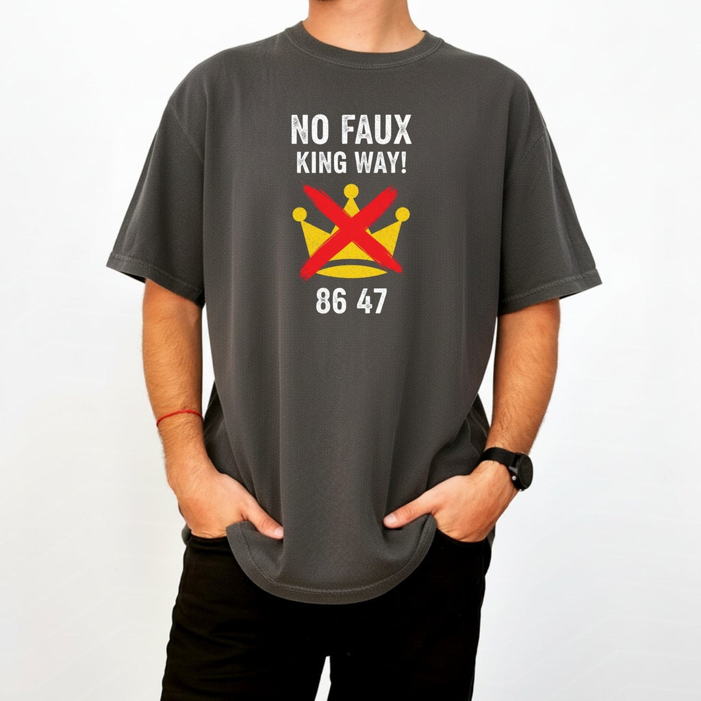 No Faux King Way 8647 Tee – Witty Wordplay Graphic Shirt product image 21
