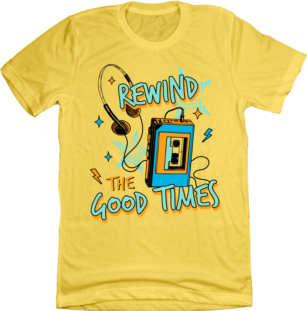Rewind the Good Times