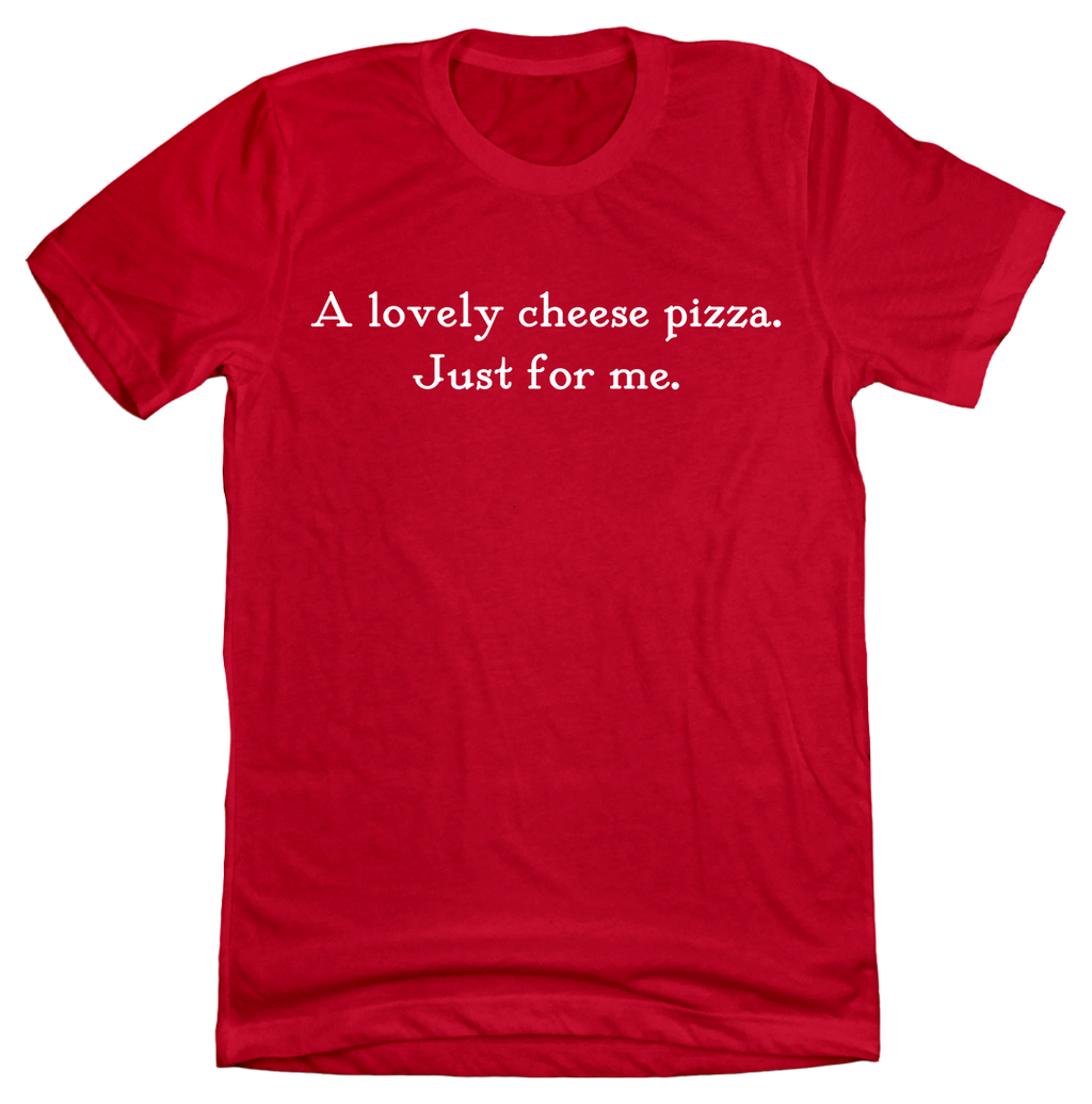 A Lovely Cheese Pizza Quote Tee product image 1