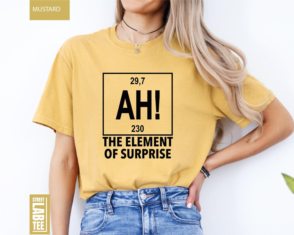 Ah The Element of Surprise Chemistry T-Shirt – Funny product image 6