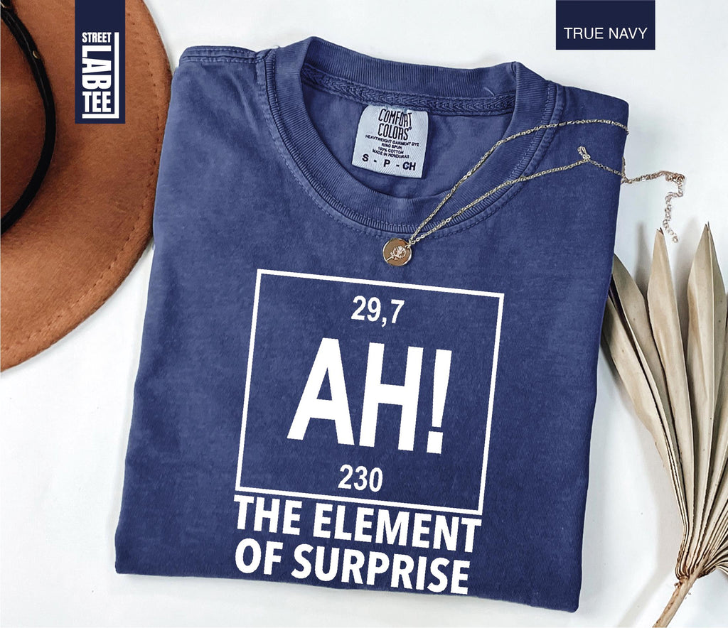 Ah The Element of Surprise Chemistry T-Shirt – Funny product image 7
