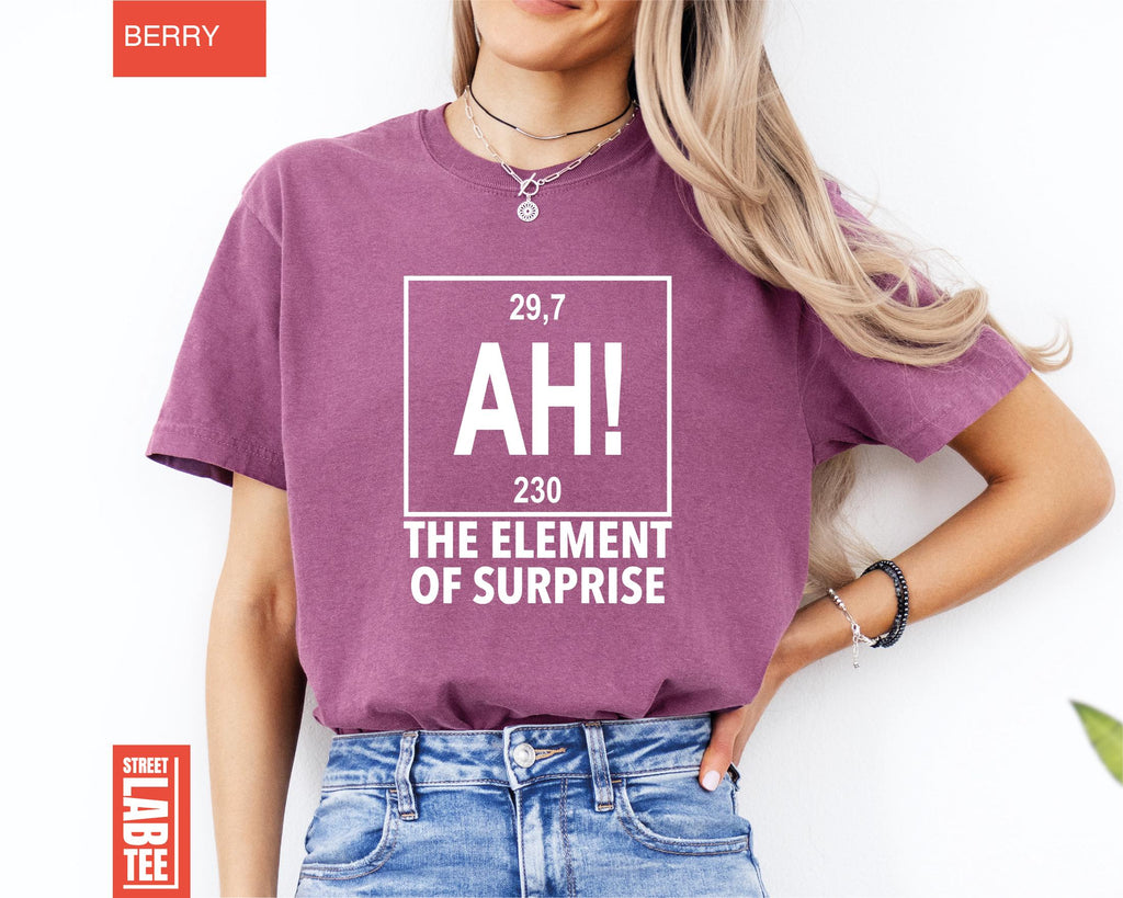 Ah The Element of Surprise Chemistry T-Shirt – Funny product image 8