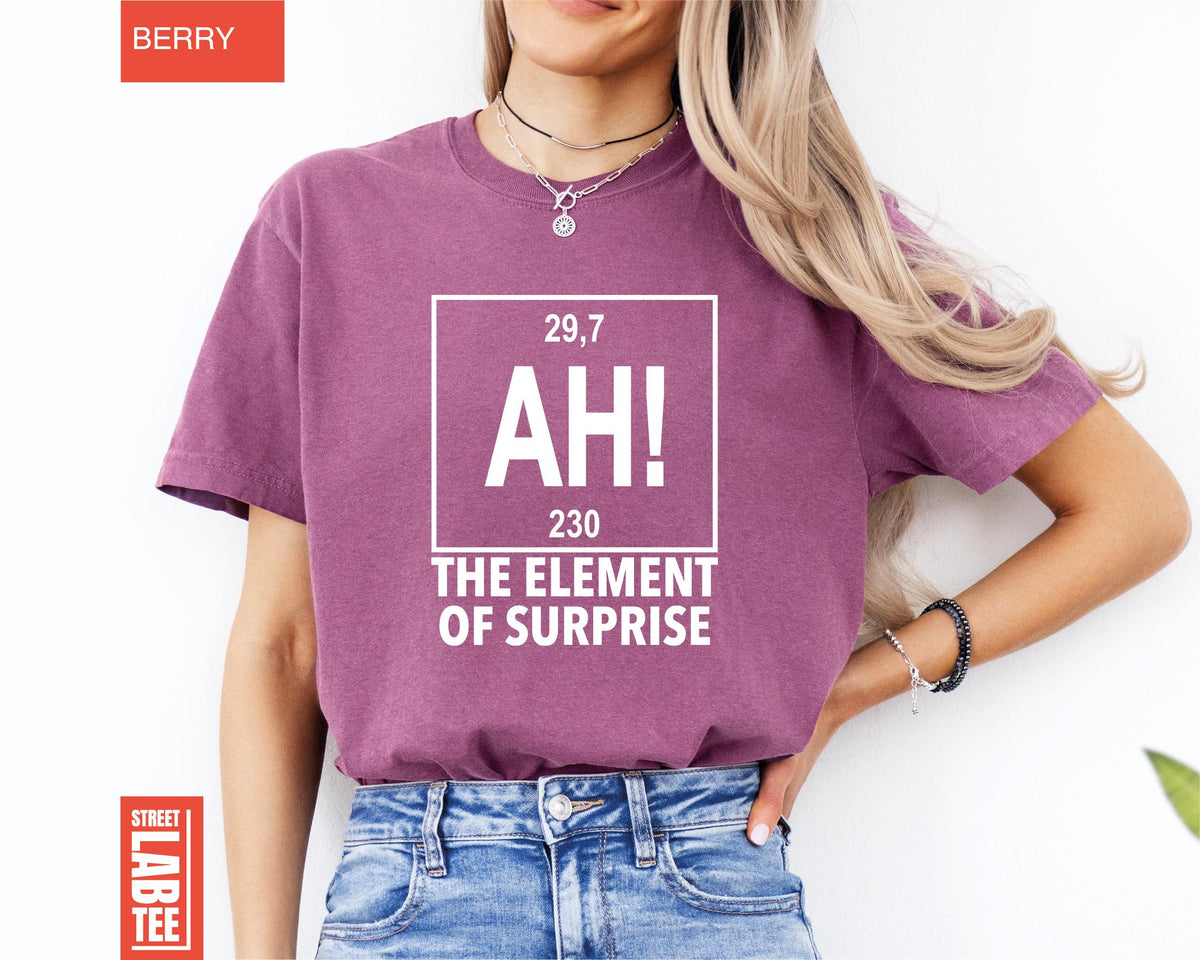 Ah The Element of Surprise Chemistry T-Shirt – Funny product image 8