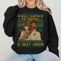 All I Want for Christmas Is Riley Green Sweatshirt – product image 1