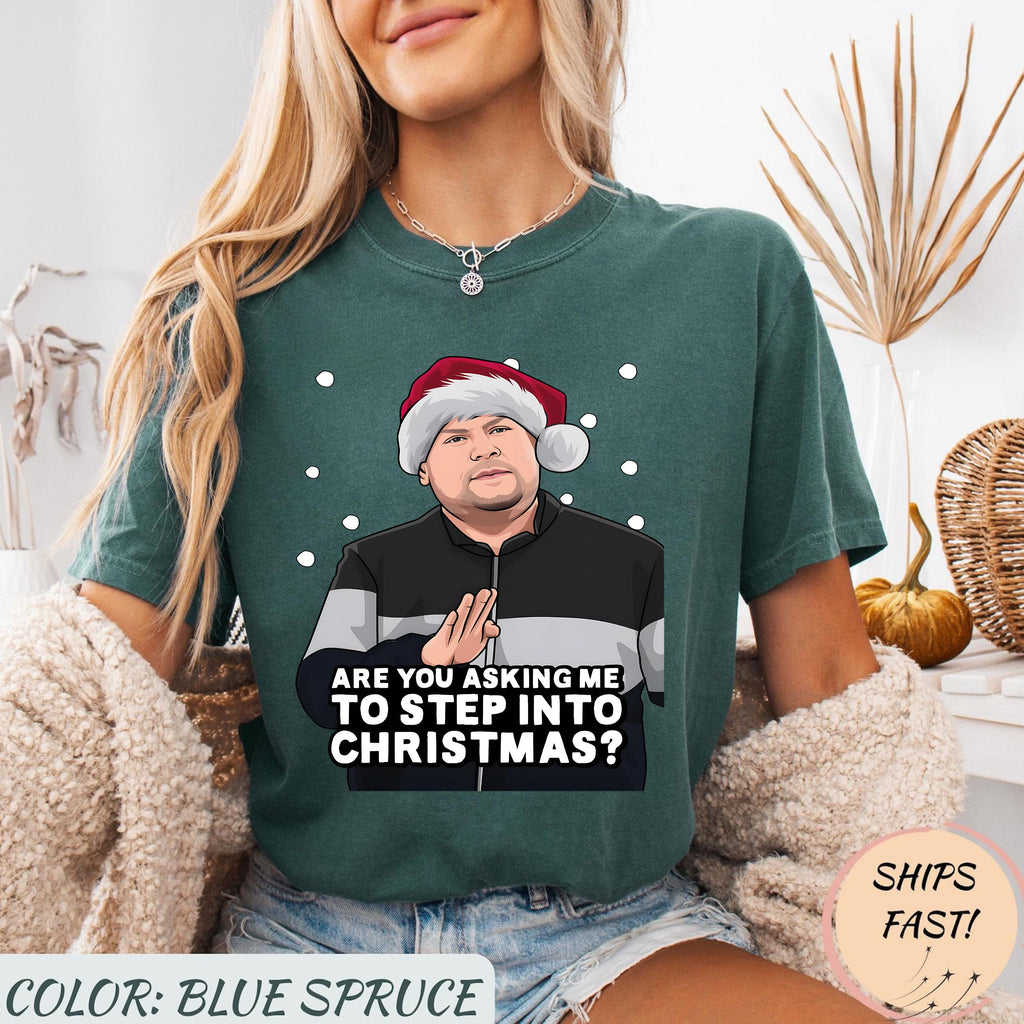 Are You Asking Me To Step Into Christmas T-Shirt – Funny product image 2