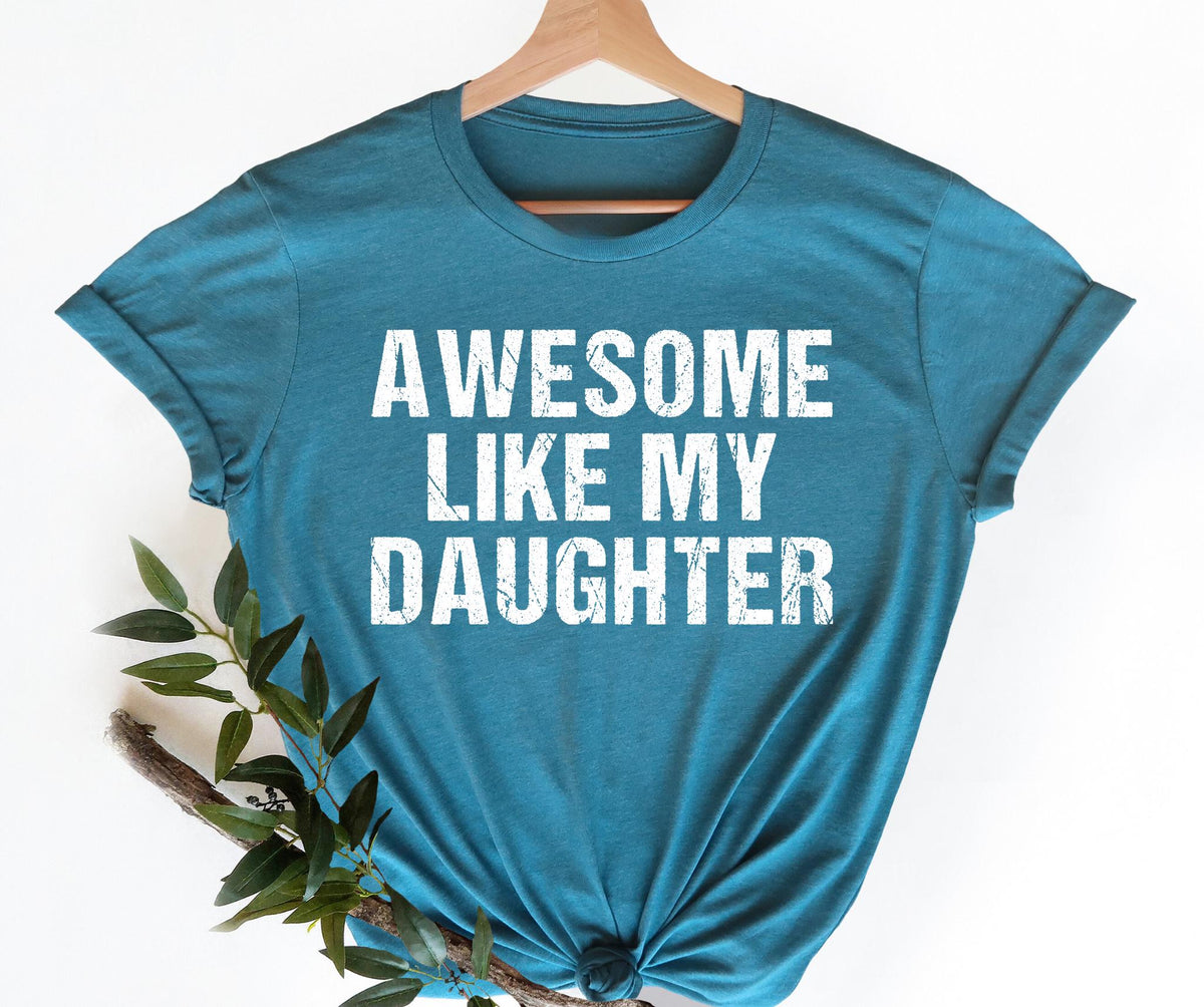 Awesome Like My Daughter Graphic T-Shirt - Funny Dad Humor product image 6