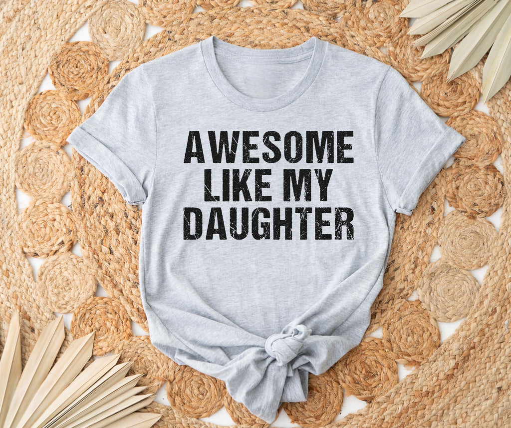 Awesome Like My Daughter Graphic T-Shirt - Funny Dad Humor product image 3
