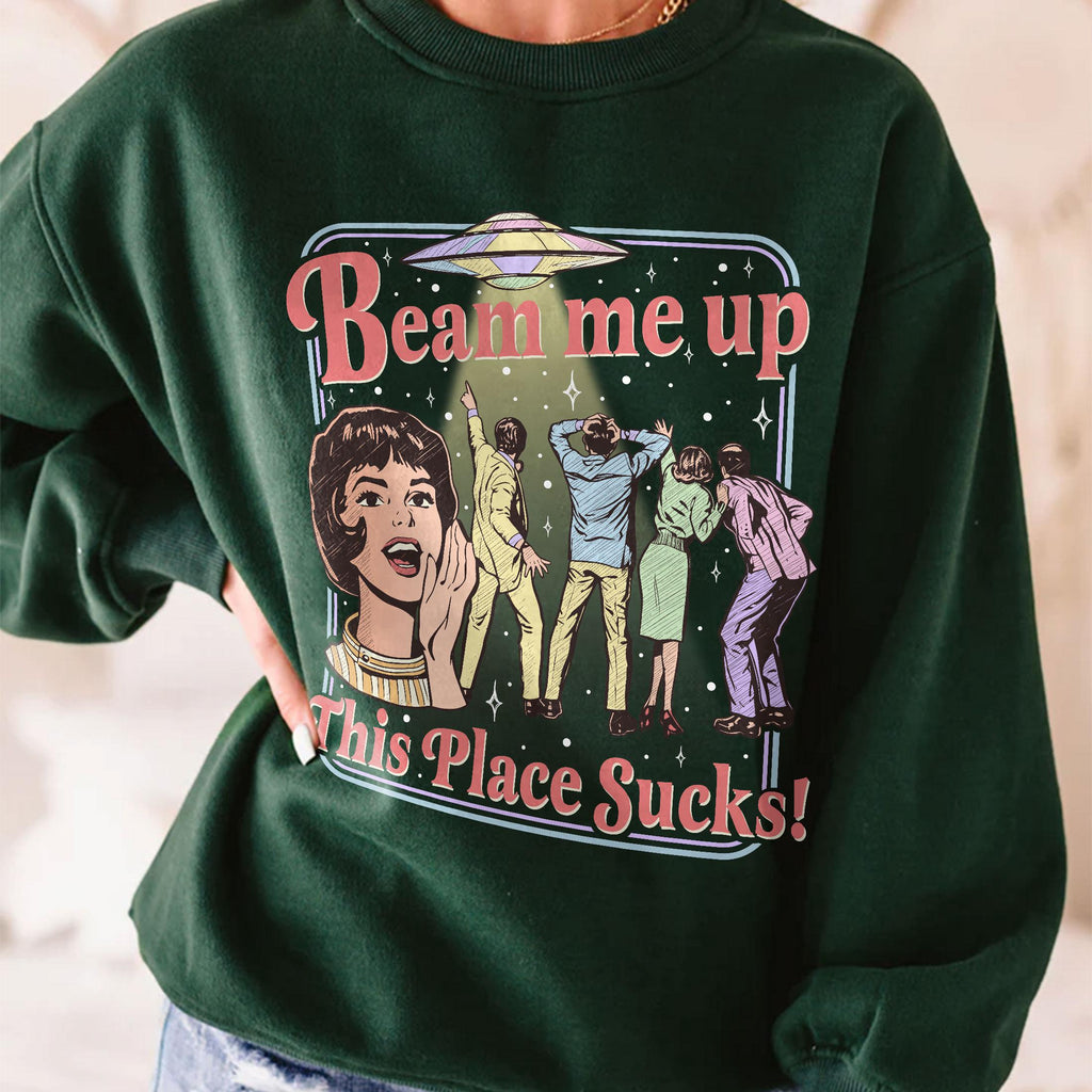 Beam Me Up This Place Sucks Sweatshirt – Retro Alien UFO product image 3