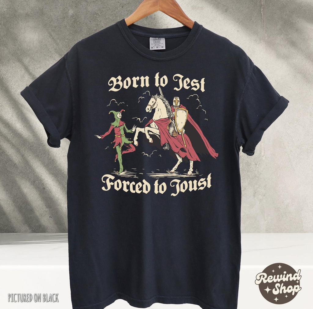 Born to Jest Forced to Joust Shirt, Funny Medieval Meme product image 6